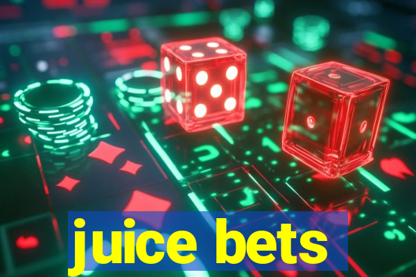 juice bets