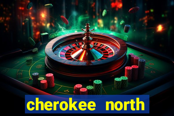 cherokee north carolina casino