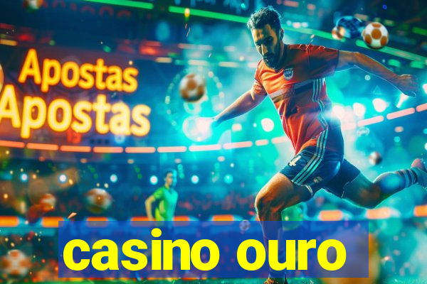 casino ouro