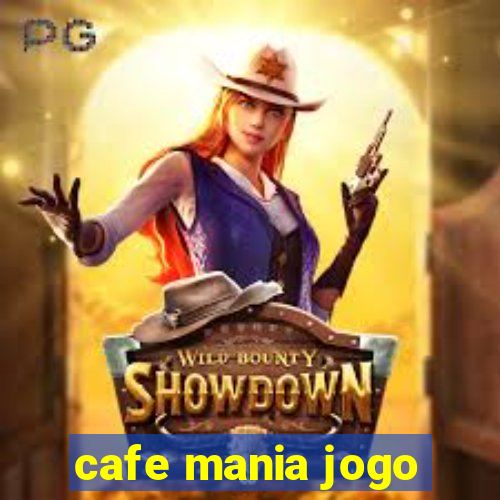 cafe mania jogo