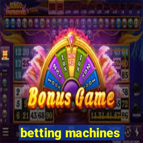 betting machines