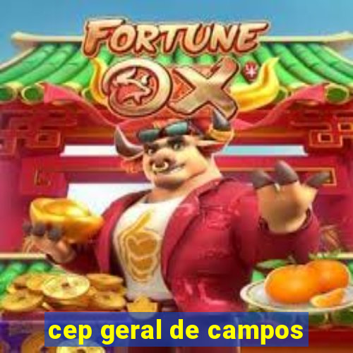 cep geral de campos