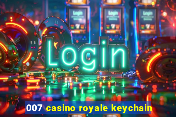 007 casino royale keychain