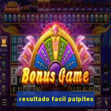 resultado facil palpites