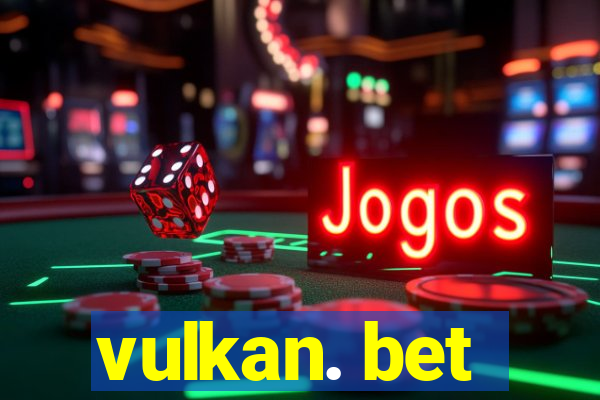 vulkan. bet