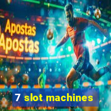 7 slot machines