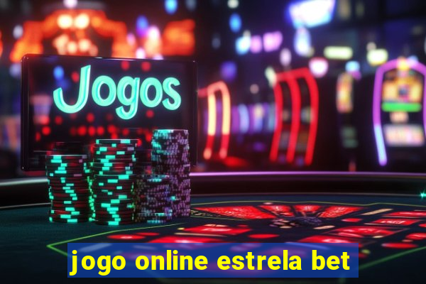 jogo online estrela bet