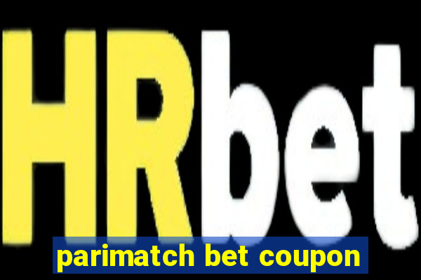 parimatch bet coupon