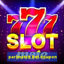 parimatch bet coupon