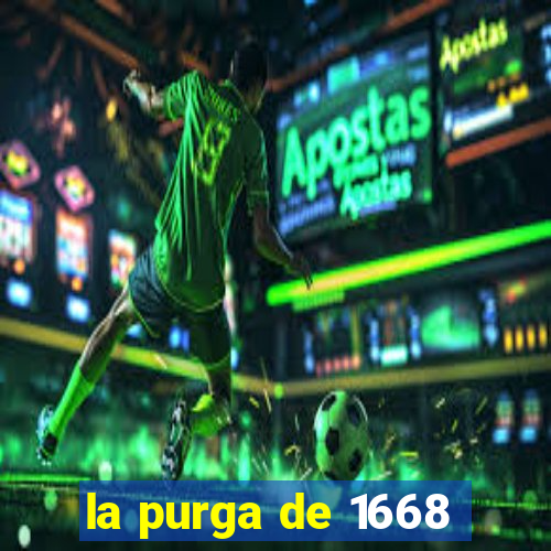 la purga de 1668