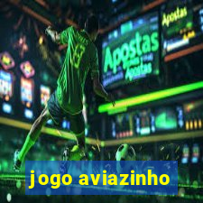 jogo aviazinho