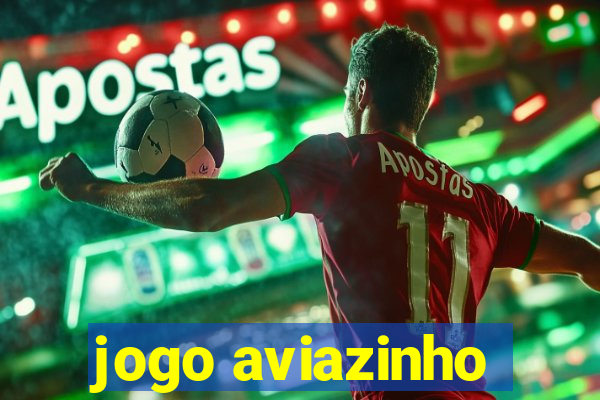 jogo aviazinho