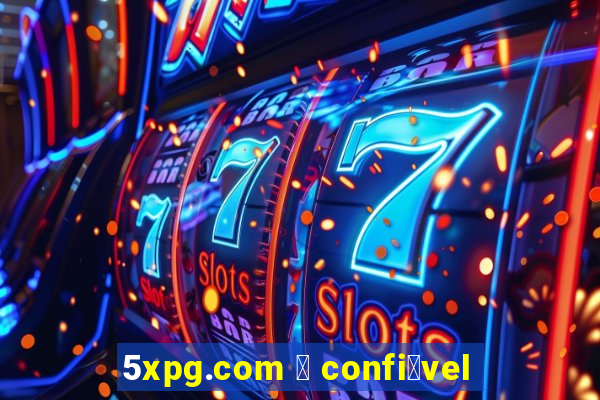 5xpg.com 茅 confi谩vel