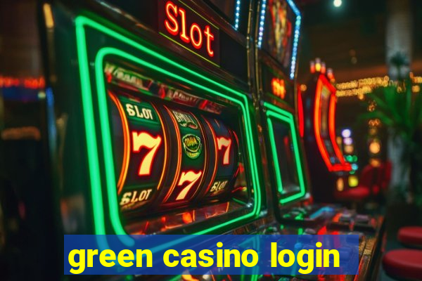 green casino login