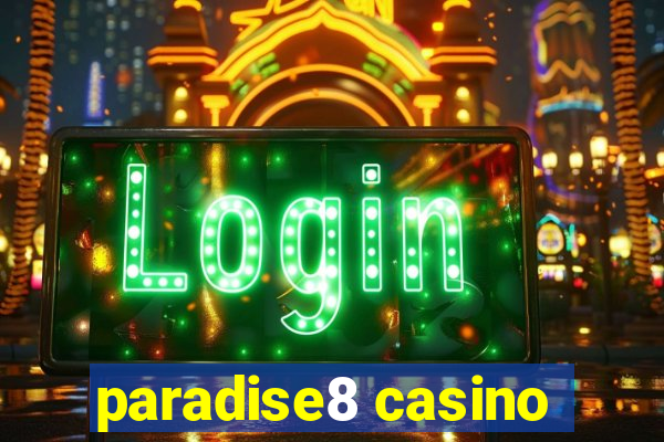 paradise8 casino