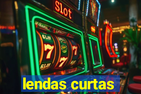 lendas curtas