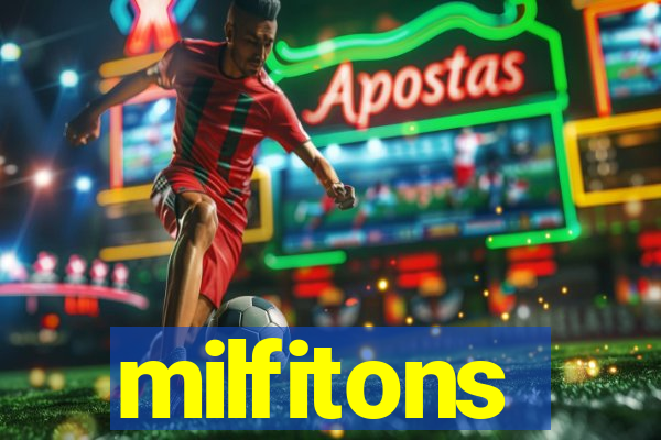 milfitons