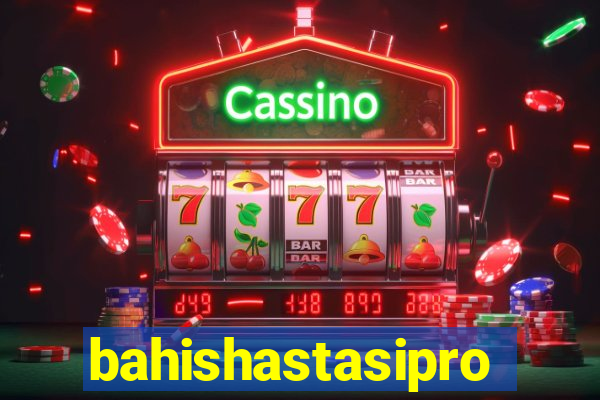 bahishastasipro.info