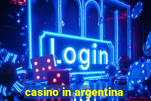 casino in argentina