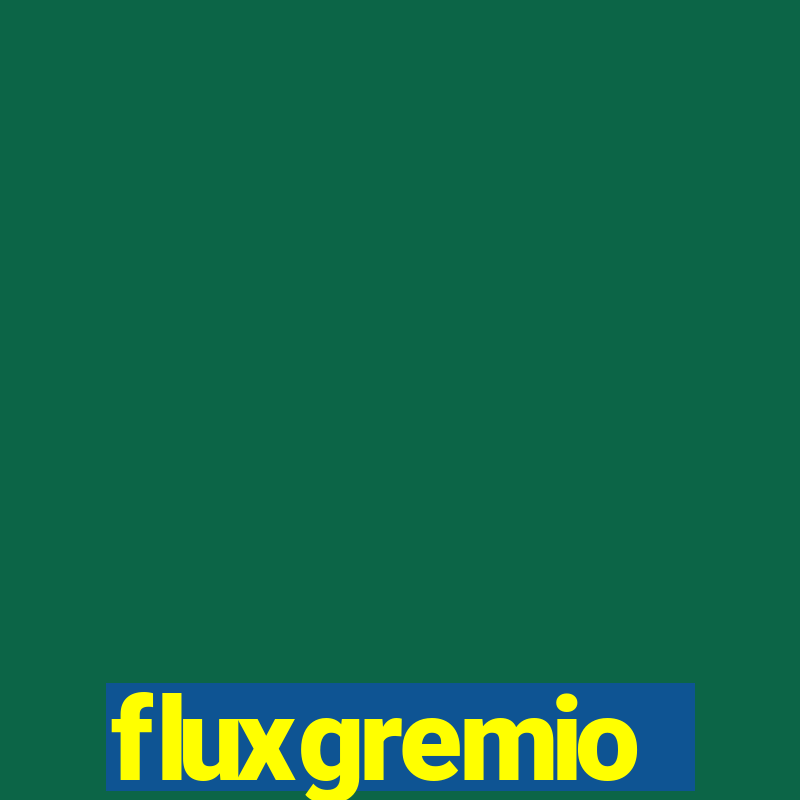 fluxgremio