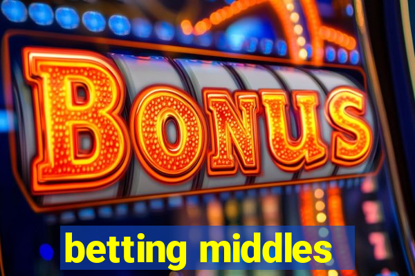 betting middles