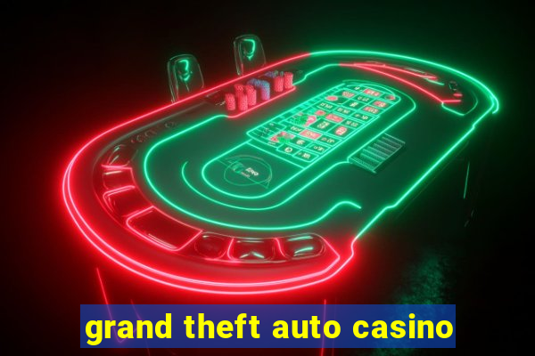 grand theft auto casino