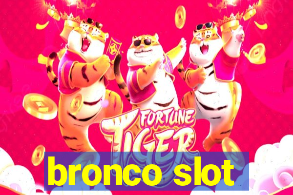 bronco slot