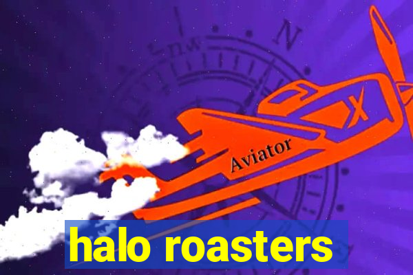 halo roasters