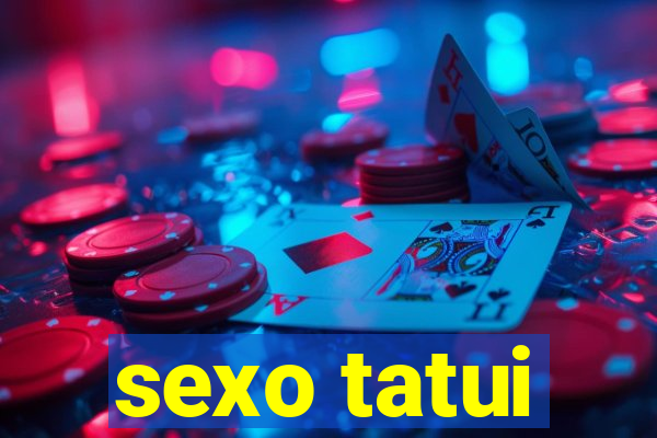 sexo tatui