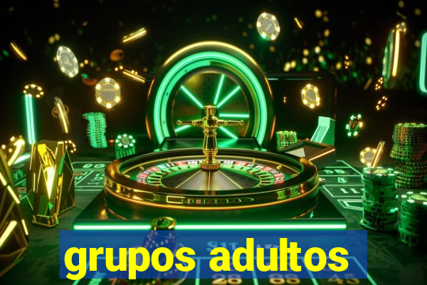 grupos adultos