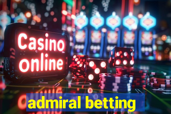 admiral betting