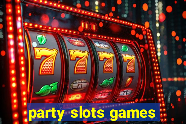 party slots games