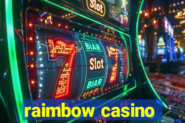 raimbow casino