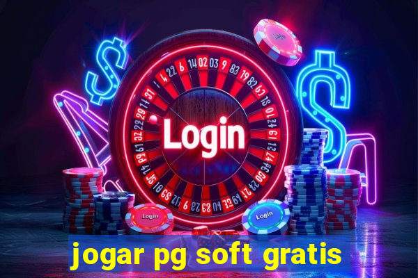 jogar pg soft gratis