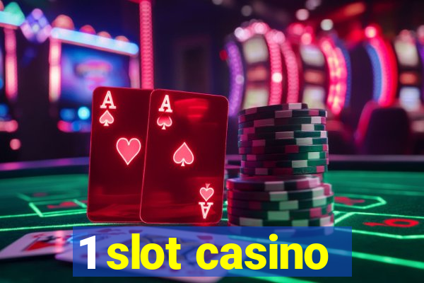 1 slot casino