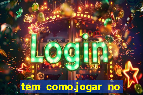 tem como.jogar no bicho pela internet