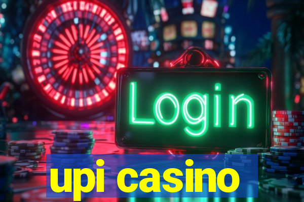 upi casino