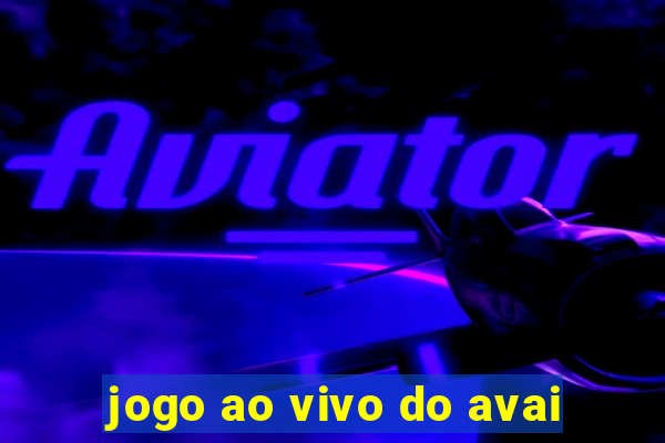 jogo ao vivo do avai