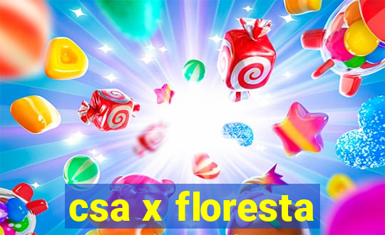 csa x floresta