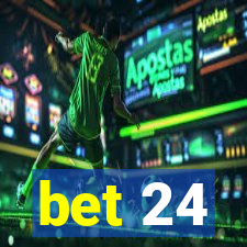 bet 24