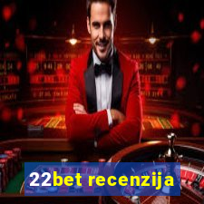 22bet recenzija