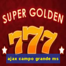 ajax campo grande ms