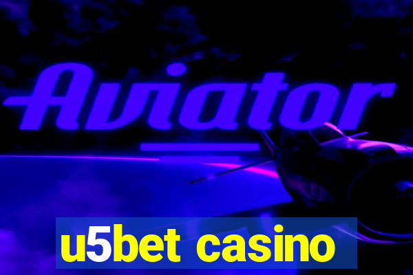 u5bet casino