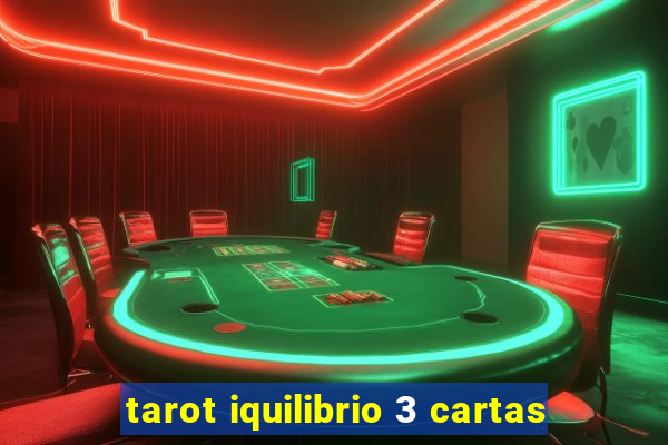 tarot iquilibrio 3 cartas