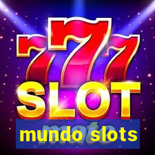 mundo slots