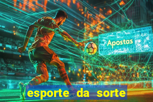 esporte da sorte jogo online