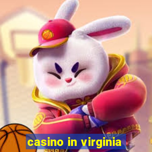 casino in virginia