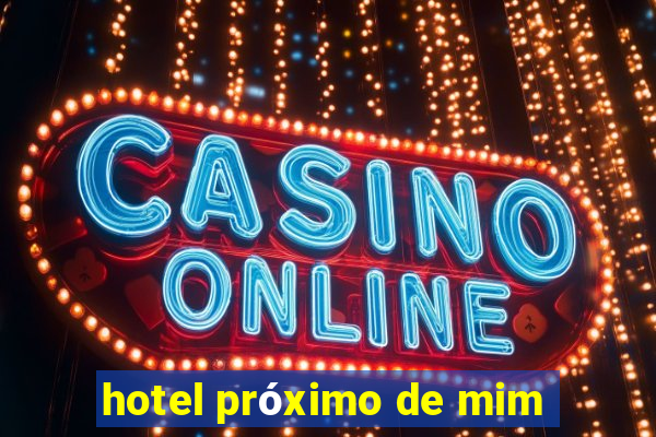 hotel próximo de mim