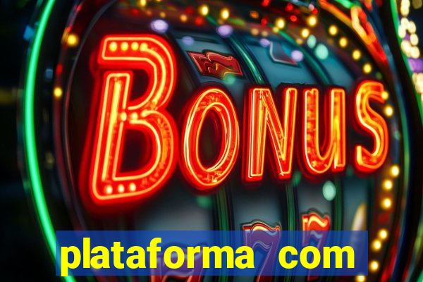 plataforma com bonus de deposito