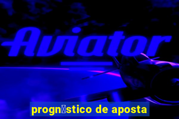 progn贸stico de aposta